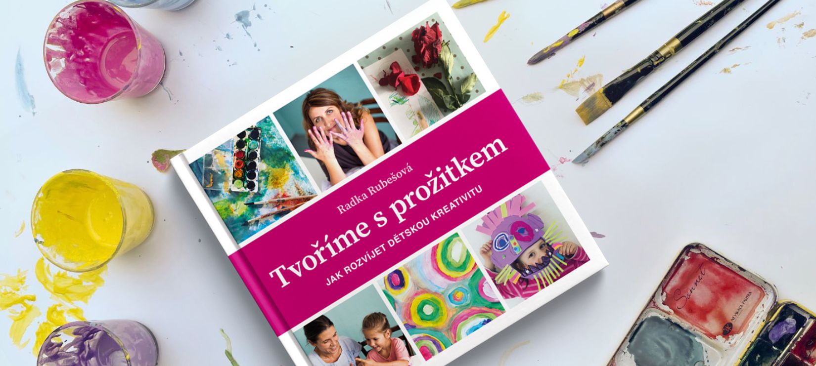 Kniha Tvoříme s prožitkem aneb Jak rozvíjet dětskou kreativitu autorky Radky Rubešové pro všechny, co tvoří s dětmi ve věku 2 – 10 let nabízí svobodné tvoření, podporu sebevědomí, kreativitu a radost z tvorby.